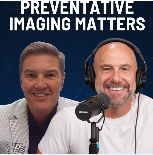 Podcast: Don’t Wait For Symptoms. Why Preventative Imaging Matters.